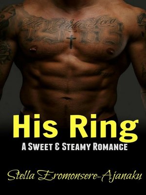 cover image of His Ring ~ a Sweet & Steamy Romance
